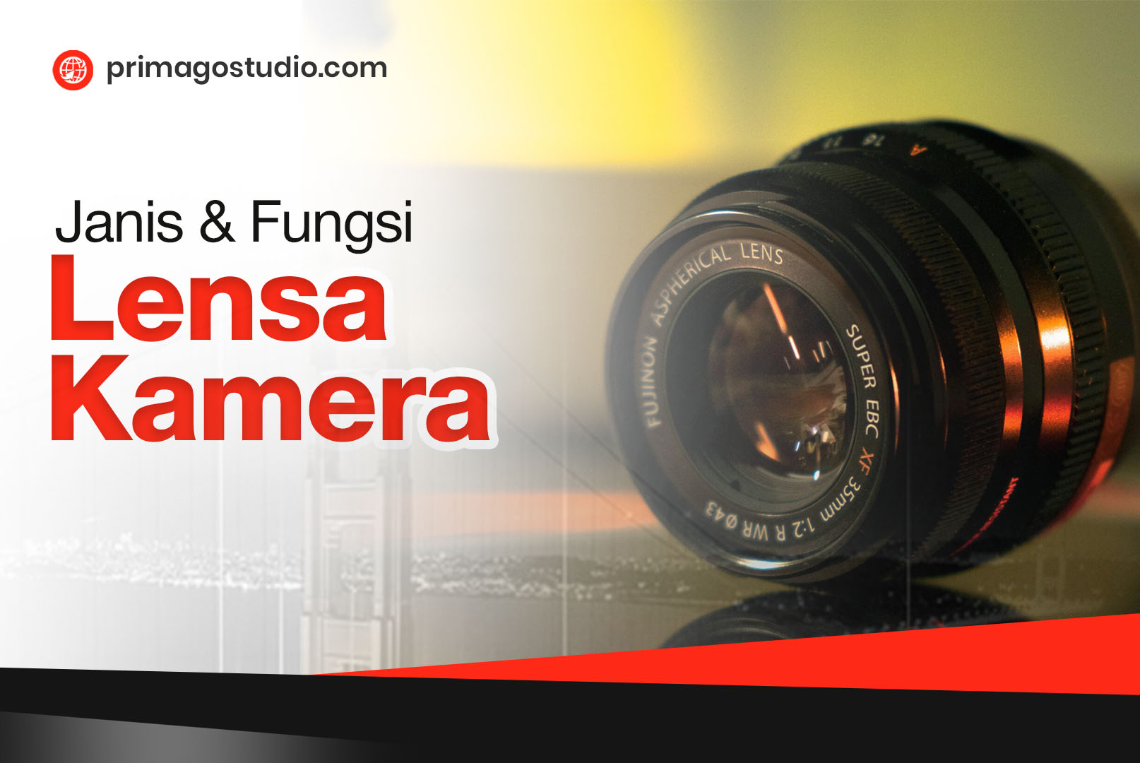 Lensa Kamera: Memahami Jenis dan Fungsinya - Primago Studio - Jasa ...